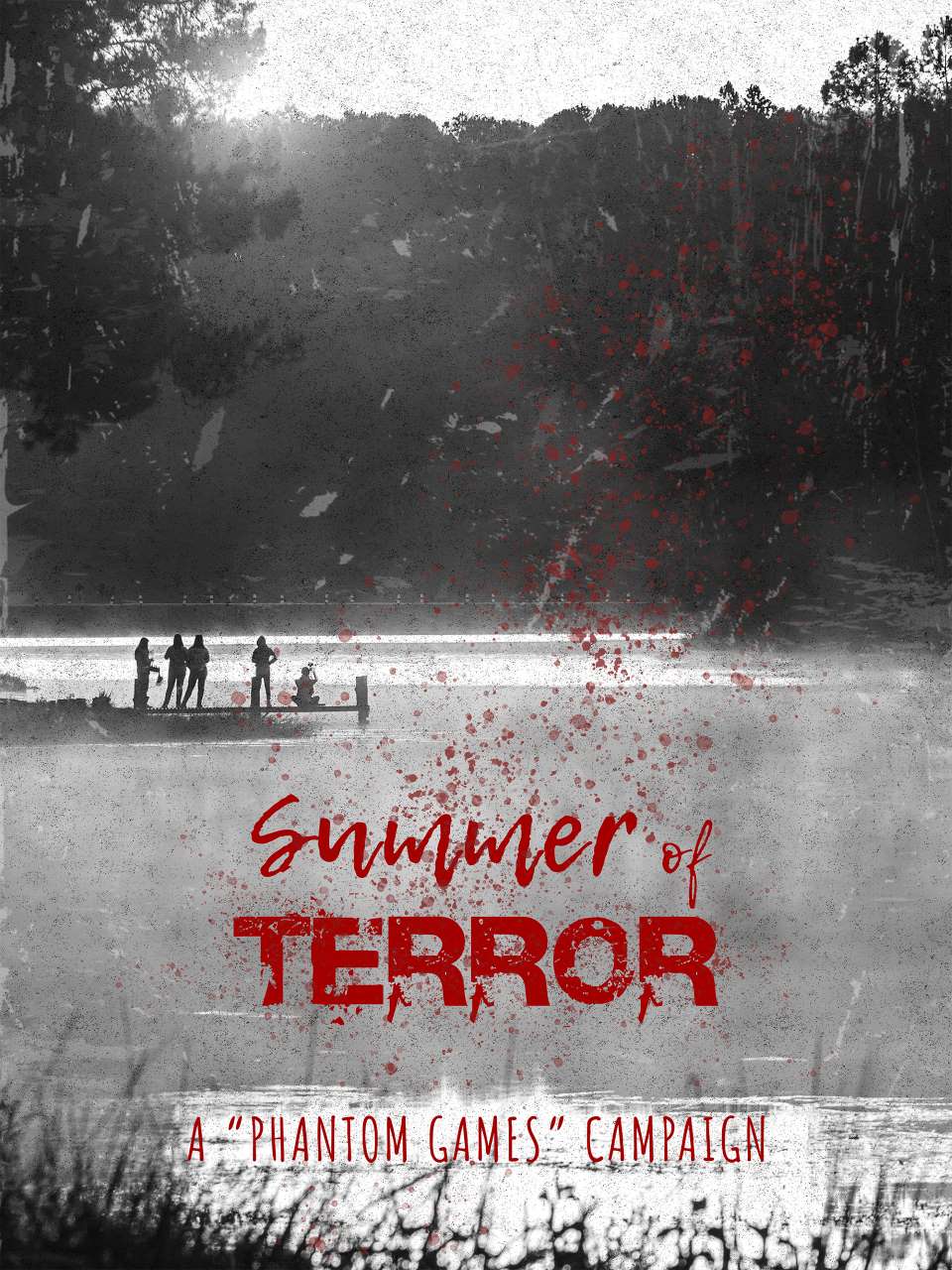 Campaign poster that reads "Summer of Terror" in a red horror-style font, with the subhead reading "A Phantom Games campaign" in a thin-stroked red font, on a light grey/white filtered camping lake with a group of friends out in the background on a pier.