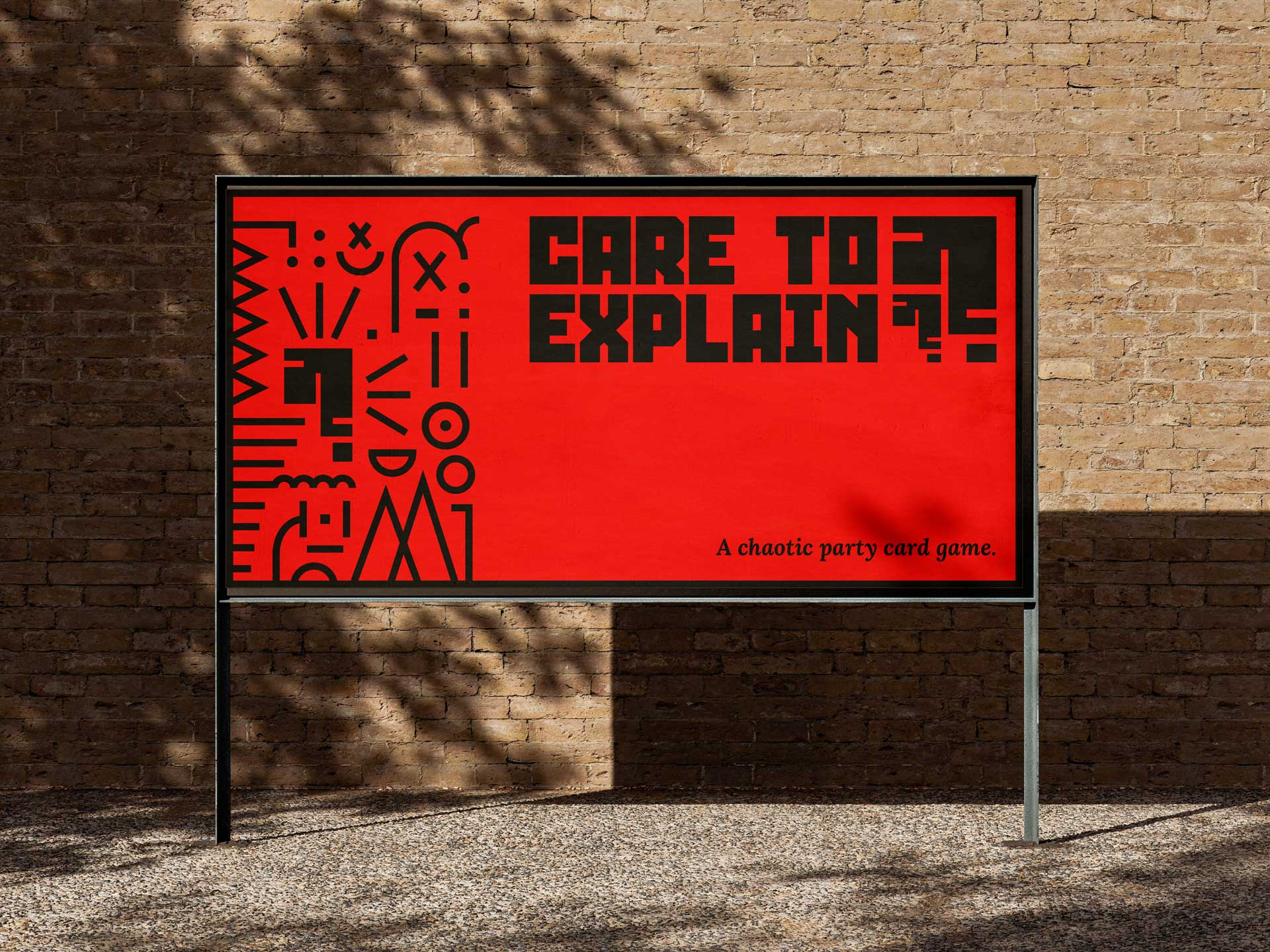 "Care to Explain?" billboard A red billboard that features stylish artwork and the nameplate "Care to Explain?". The background is a light-coloured brick wall and a heavy shadow from the billboard.